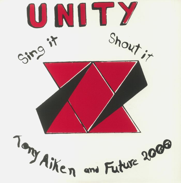 AIKEN, Tony & FUTURE 2000 - Unity Sing It Shout It (reissue)