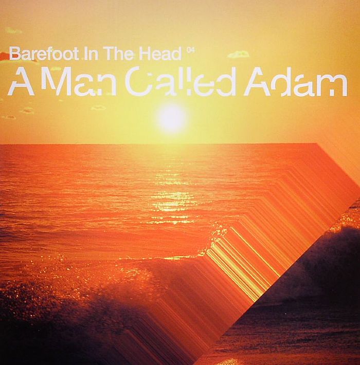 A MAN CALLED ADAM - Barefoot In The Head
