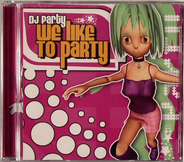 DJ PARTY - We Like To Party