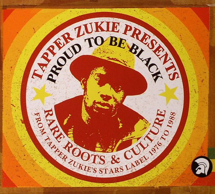 TAPPER ZUKIE/VARIOUS - Proud To Be Black: Rare Roots & Culture From Tapper Zukie's Star Label 1976-1988
