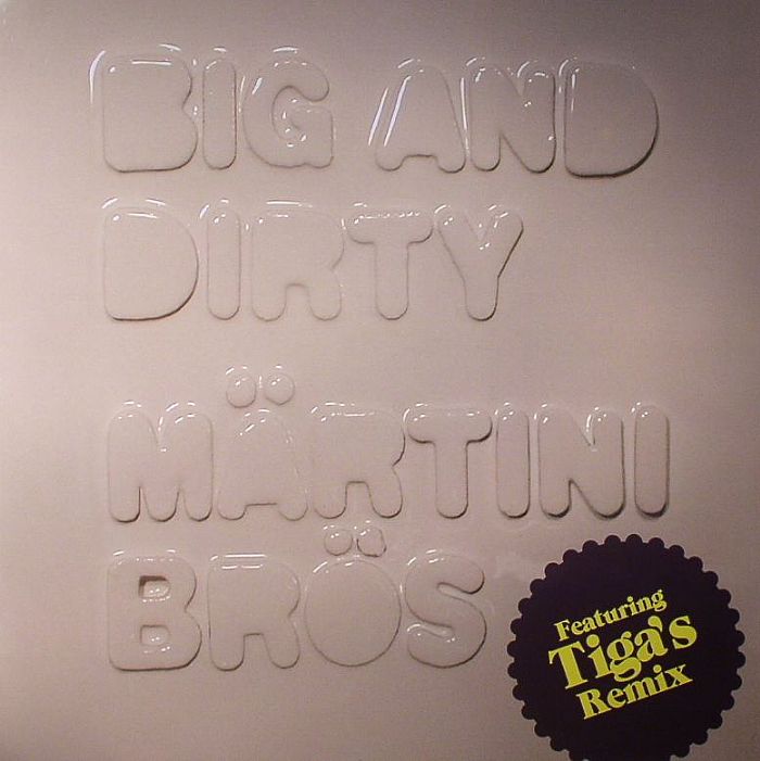MARTINI BROS - Big & Dirty (Tiga remix)