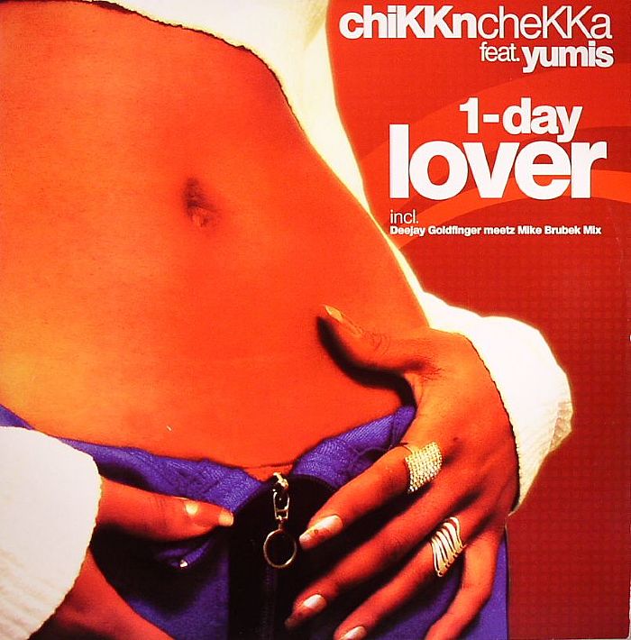 CHIKKN CHEKKA feat YUMIS - 1 Day Lover