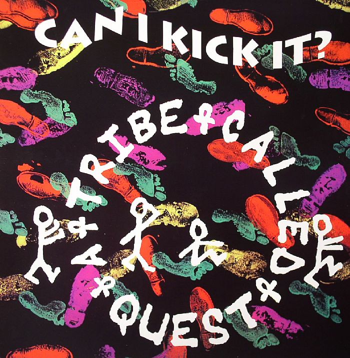 A TRIBE CALLED QUEST - Can I Kick It?