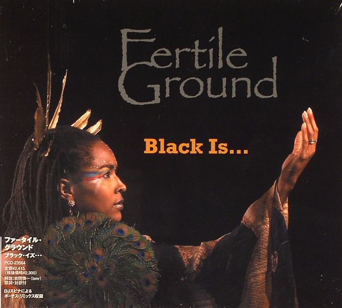 FERTILE GROUND - Black Is...