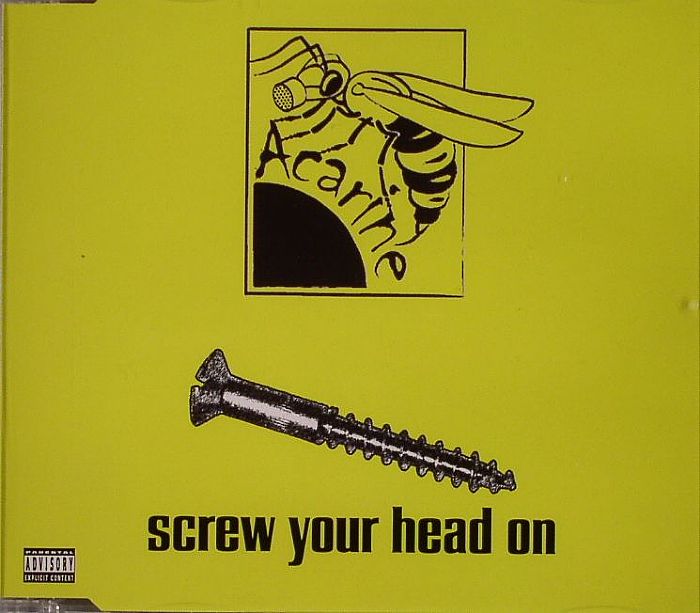 ACARINE - Screw Your Head On