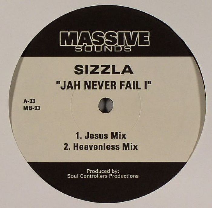 SIZZLA - Jah Never Fail I