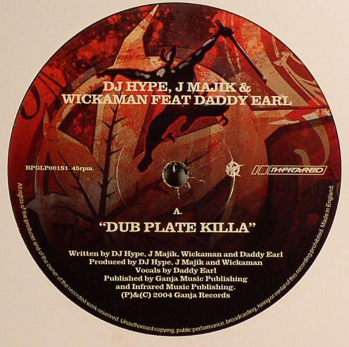 DJ HYPE/J MAJIK/WICKAMAN feat DADDY EARL - Dubplate Killaz (limited sampler)