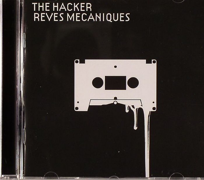 HACKER, The - Reves Mecaniques