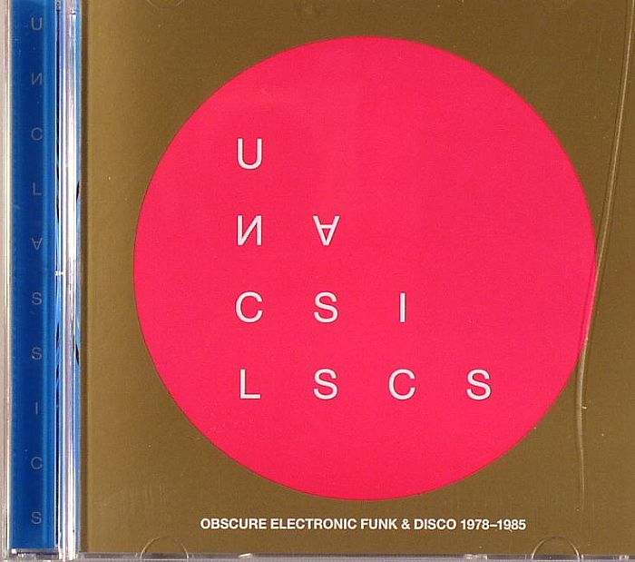 GEIST, Morgan/VARIOUS - Unclassics: Obscure Electronic Funk & Disco 1978-1985