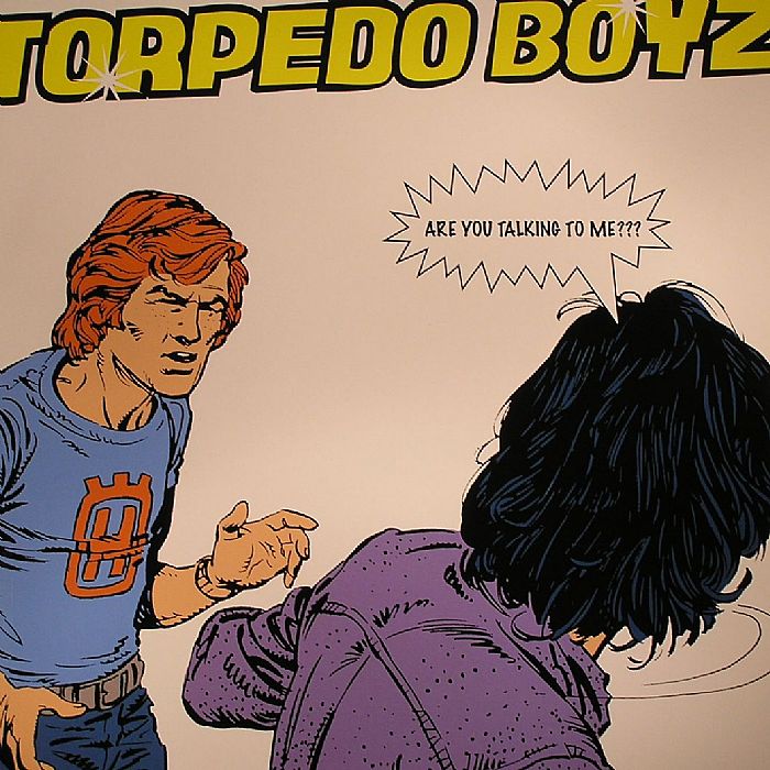 TORPEDO BOYZ - Are You Talking To Me???