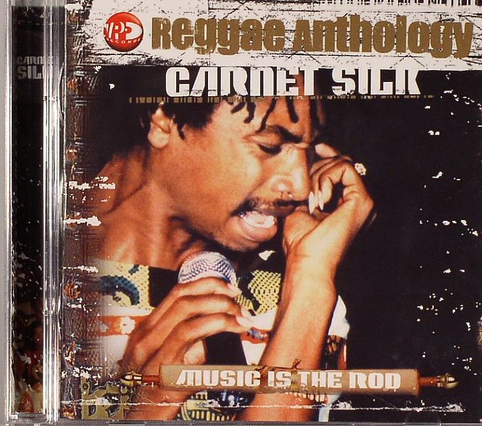 SILK, Garnet - Music Is The Rod - Reggae Anthology