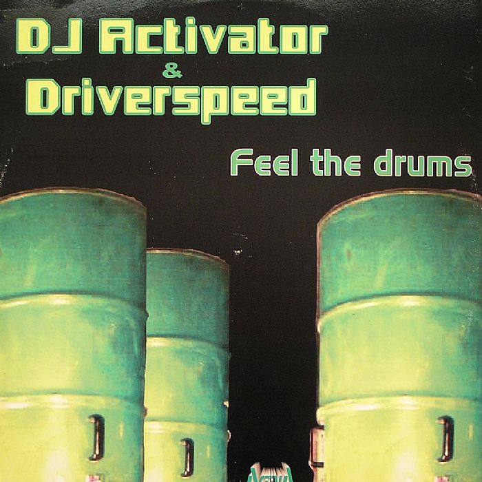 DJ ACTIVATOR/DRIVERSPEED - Feel The Drums