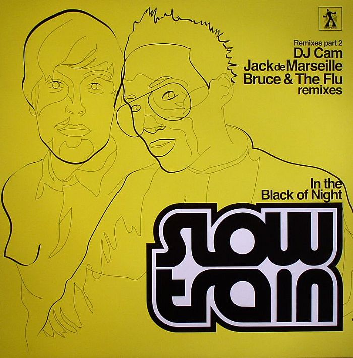 SLOW TRAIN - In The Black Of Night (Remixes Part 1)