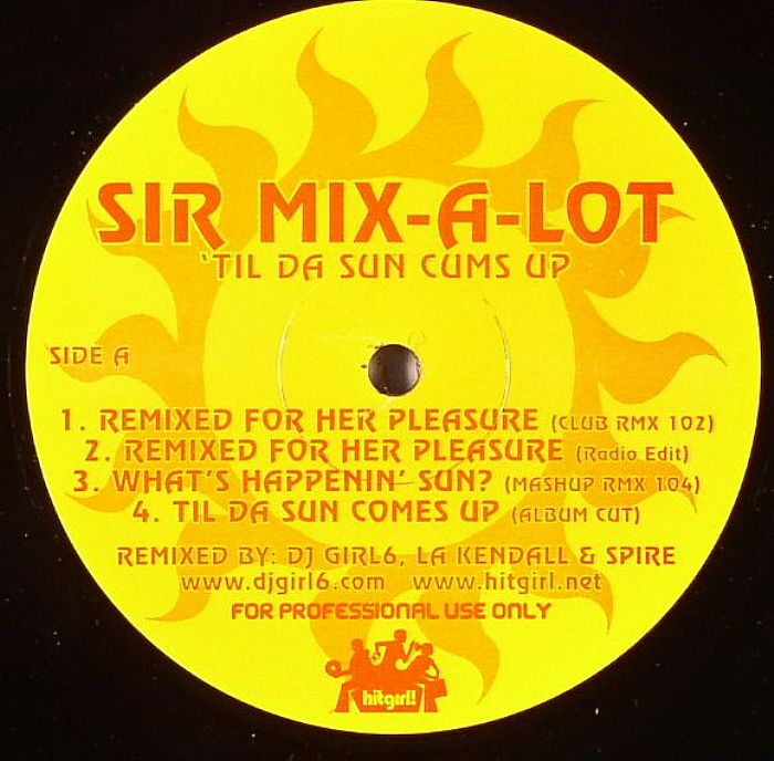 SIR MIX A LOT - Til Da Sun Cums Up