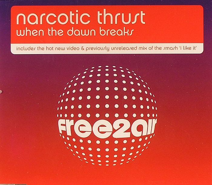 NARCOTIC THRUST - When The Dawn Breaks
