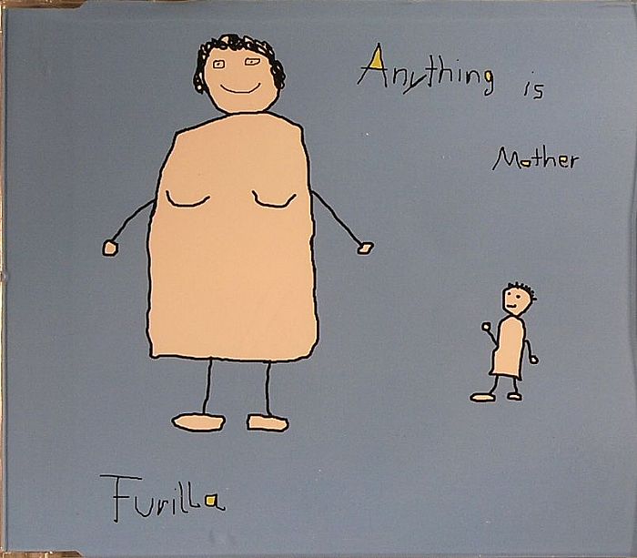 FURILLA - Anything Is Mother