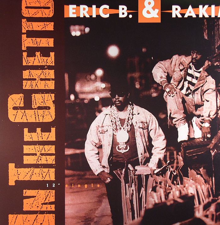 ERIC B & RAKIM - In The Ghetto