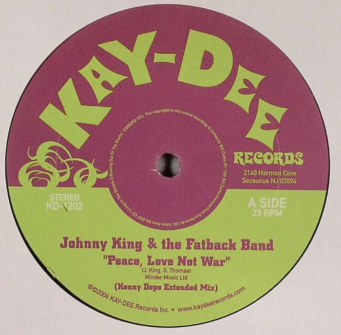 KING, Johnny & THE FATBACK BAND - Peace Love Not War (Kenny Dope remix)
