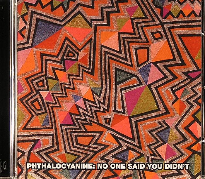 PHTHALOCYANINE - No One Said You Didn't