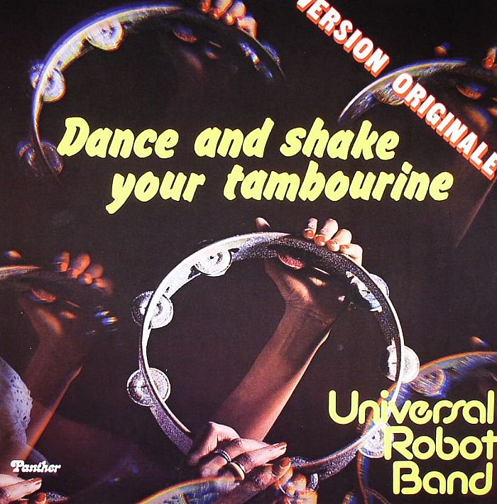 UNIVERSAL ROBOT BAND - Dance & Shake Your Tambourine
