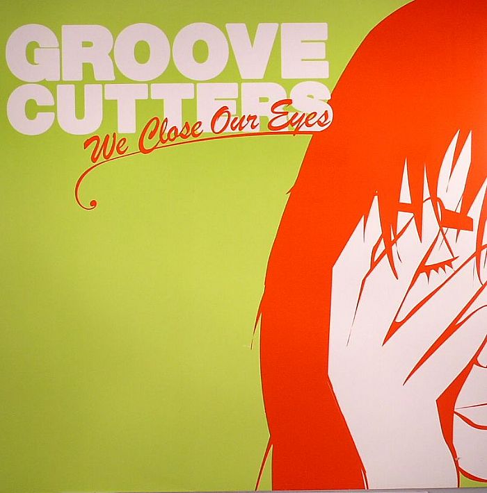 GROOVE CUTTERS - We Close Our Eyes