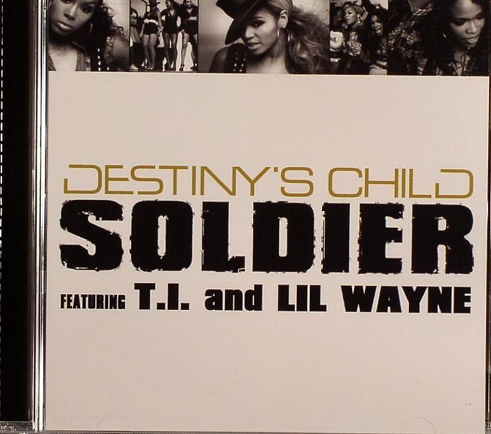 DESTINY'S CHILD feat TI/LIL WAYNE - Soldier
