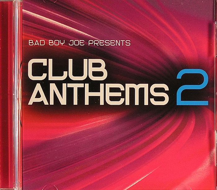BAD BOY JOE/VARIOUS - Club Anthems Vol 2