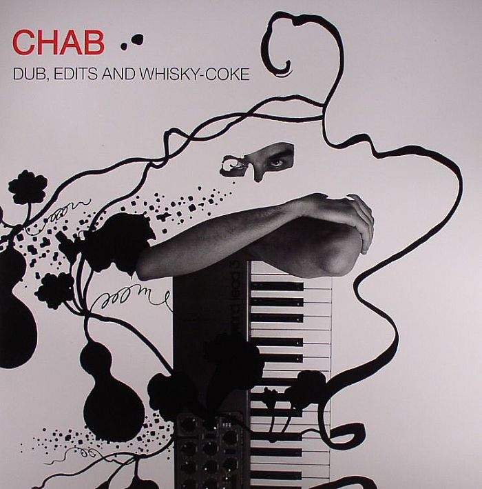 CHAB - Dub, Edits & Whiskey Coke