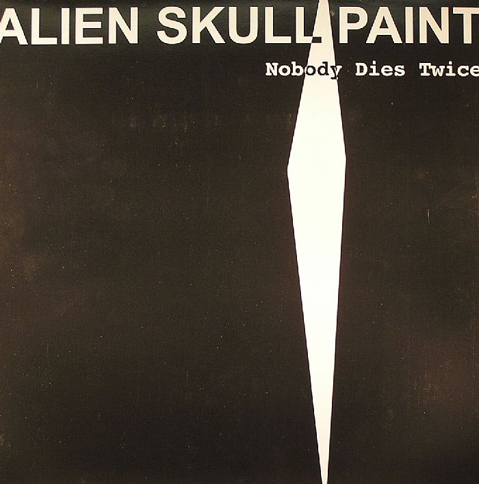 ALIEN SKULL PAINT - Nobody Dies Twice