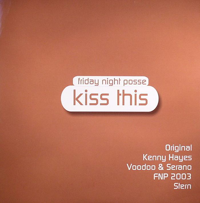 FRIDAY NIGHT POSSE - Kiss This