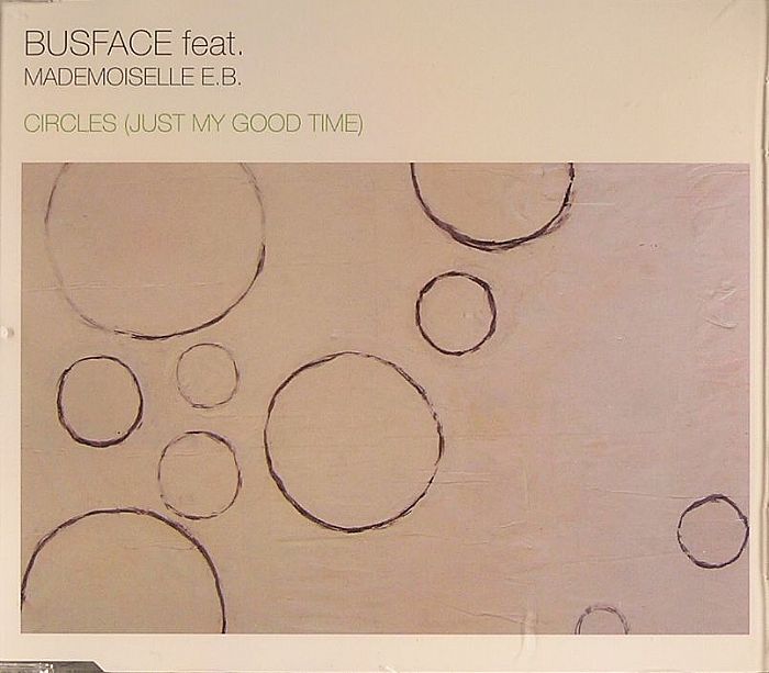 BUSFACE feat MADEMOISELLE EB - Circles (Just My Good Time)