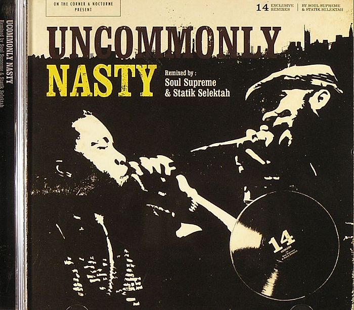 NAS & COMMON/SOUL SUPREME/STATIK SELEKTAH - Uncommonly Nasty - Remixed By Soul Supreme & Statik Selektah