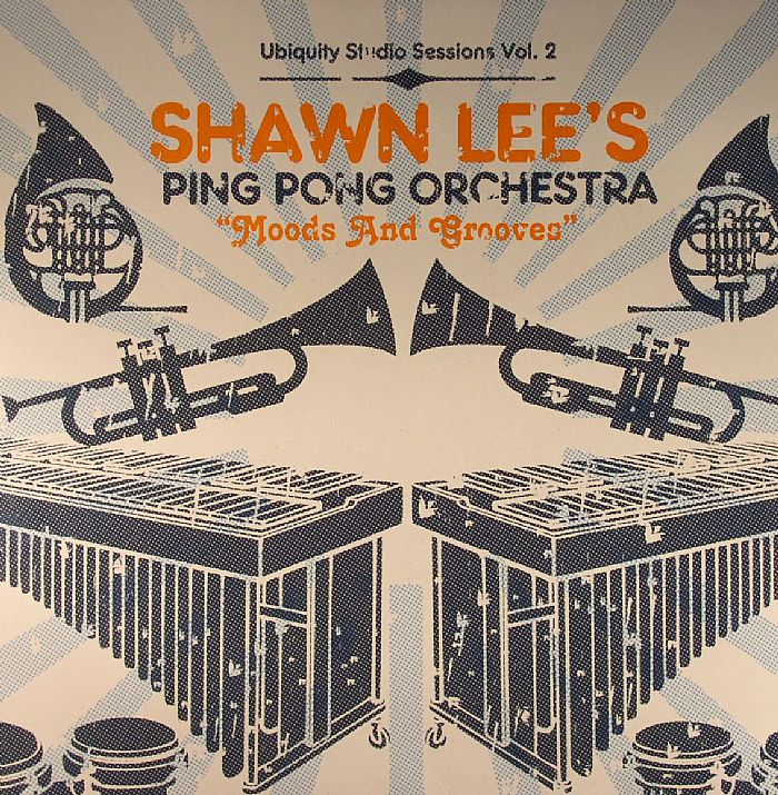 SHAWN LEE'S PING PONG ORCHESTRA - Moods & Grooves