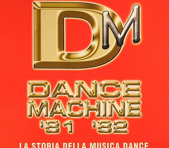 VARIOUS - Dance Machine '81 '82: History Of Dance Part 2
