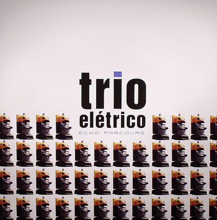 TRIO ELECTRICO - Echo Parcours