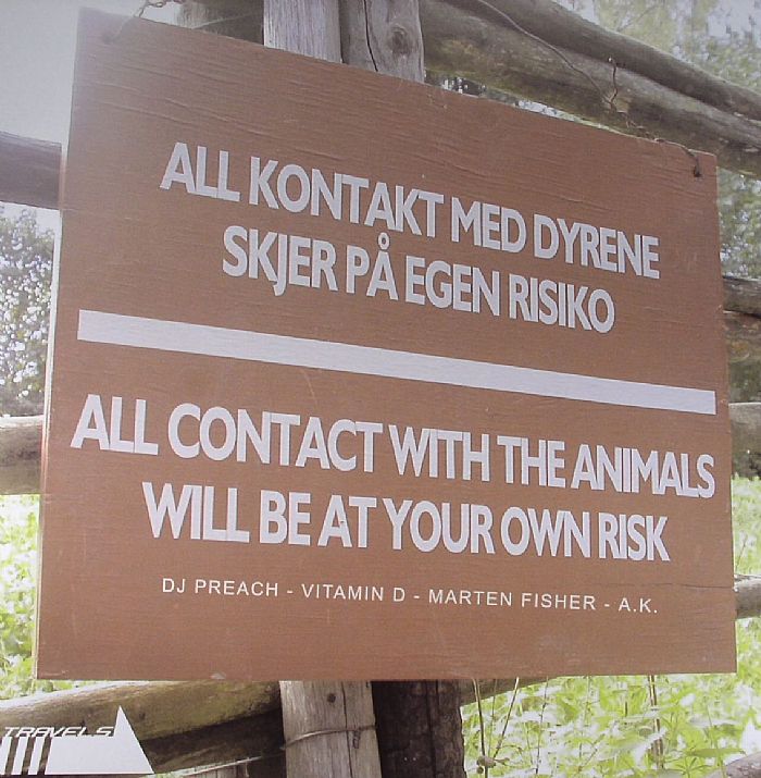 DJ PREACH/VITAMIN D/MARTEN FISHER/AK - Any Contact With The Animals Will Be At Your Own Risk: Norway - Oslo