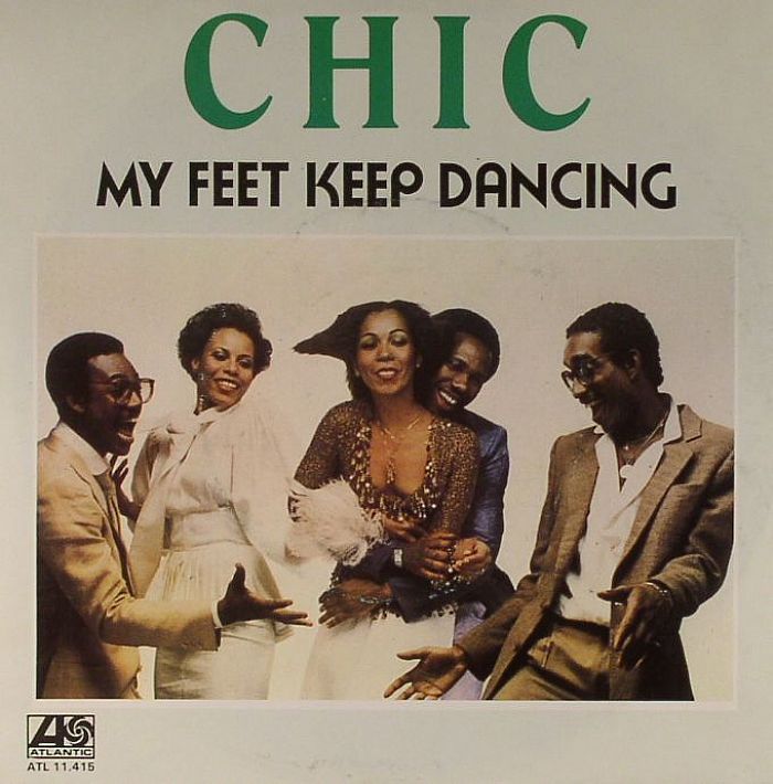 CHIC - My Feet Keep Dancing