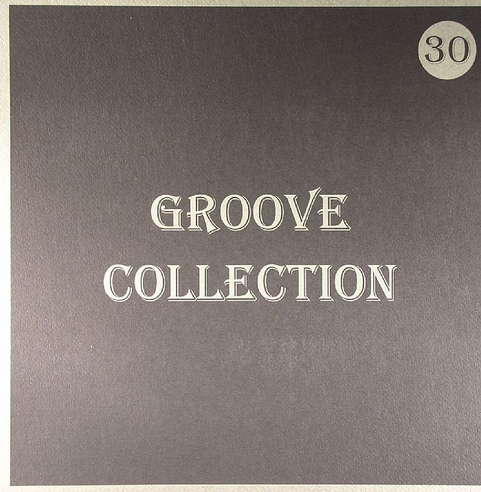A+/TONY TONI TONE/WRECKX N EFFECT/DEL THA FUNKEE - Groove Collection Vol 30