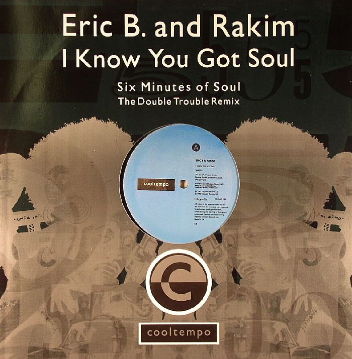 ERIC B & RAKIM I Know You Got Soul Vinyl At Juno Records.