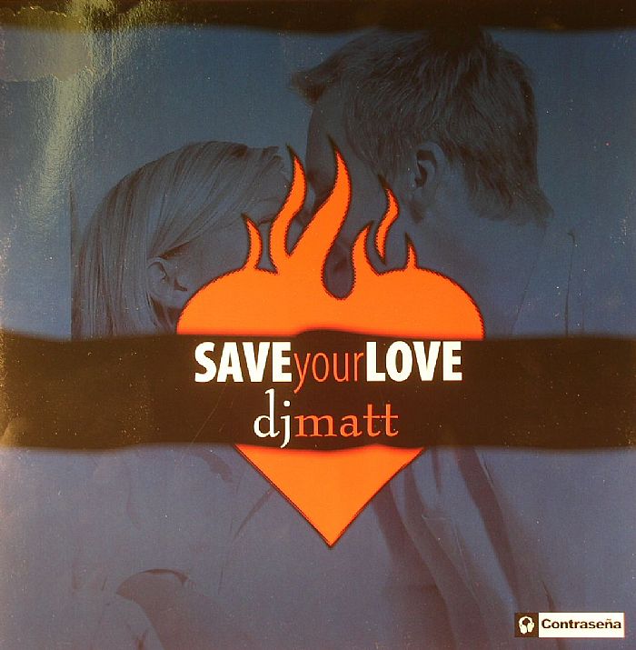 DJ MATT - Save Your Love