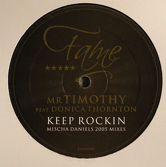 MR TIMOTHY feat DONICA THORNTON - Keep Rockin (The Mischa Daniels 2005 mixes)