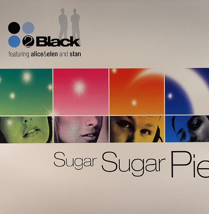 2 BLACK feat ALICE & ELEN & STAN - Sugar Sugar Pie