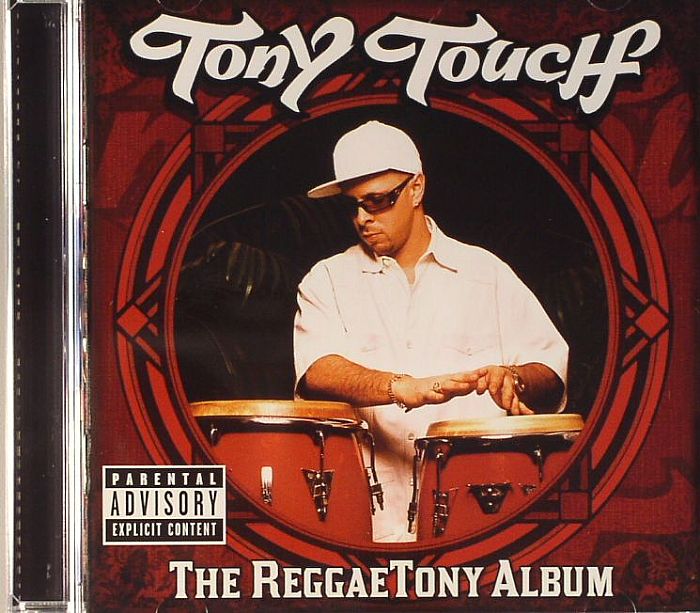 TONY TOUCH - The Reggaetony Album