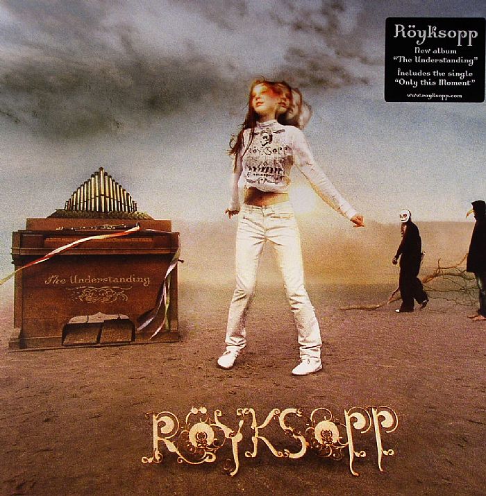 ROYKSOPP - The Understanding