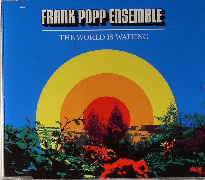 FRANK POPP ENSEMBLE - The World Is Waiting