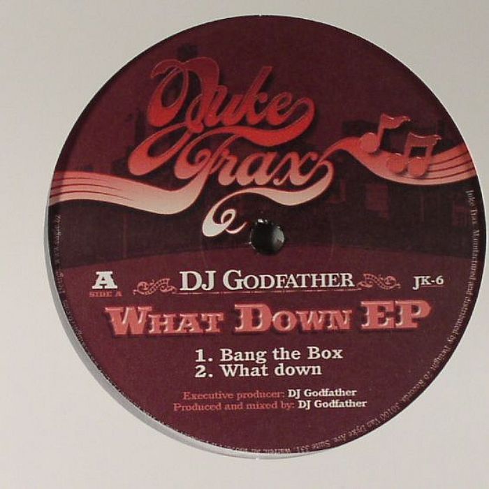 DJ GODFATHER - What Down Ep