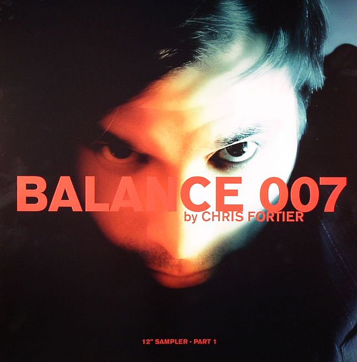 !!!/GLOBAL COMMUNICATION/BENT/RAMIRO MUSOTTO - Chris Fortier: Balance 007 (12" Sampler Part 1)