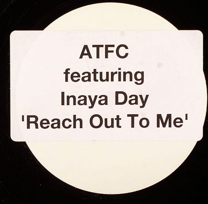 ATFC feat INAYA DAY - Reach Out To Me
