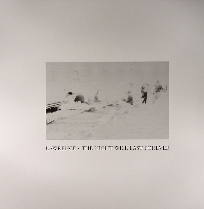 LAWRENCE - The Night Will Last Forever (remixes)
