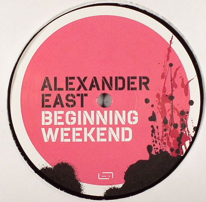 EAST, Alexander - Beginning Weekend